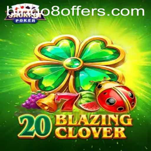 Discovering the Excitement of 20BlazingClover and Bingo8