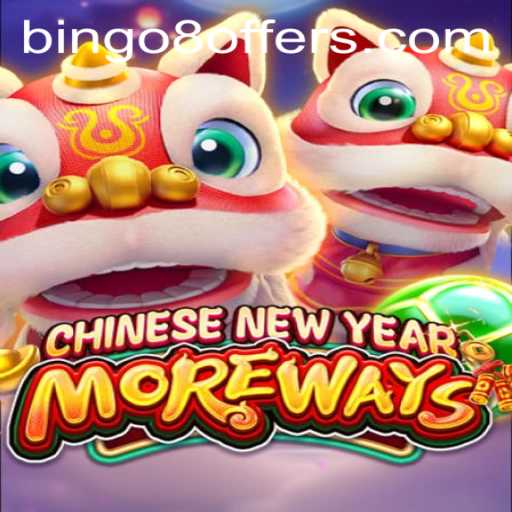 Exploring CHINESENEWYEARMOREWAYS: A New Dimension in Bingo8 Gaming