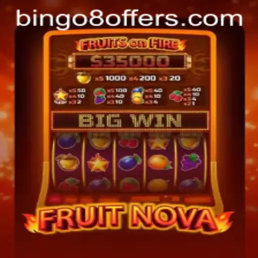 FruitNova: A Comprehensive Guide to the Exciting Bingo8 Game