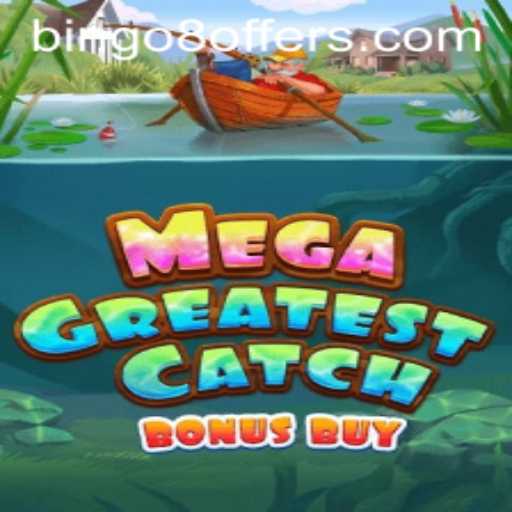 Discover MegaGreatestCatchBonusBuy: A Thrilling Adventure in Gaming