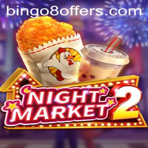 Discover the Thrills of NightMarket2 and Bingo8