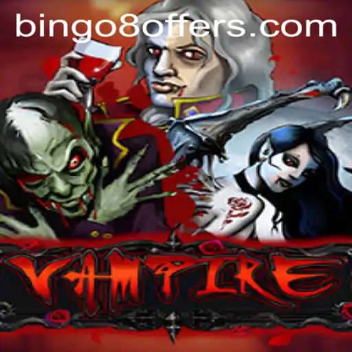 Vampire: A Thrilling Game Experience with a Twist of Bingo8